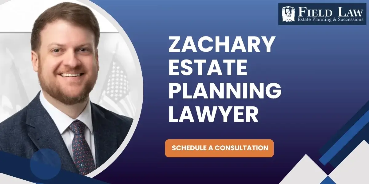 Skilled Zachary Estate Planning Lawyer Skilled Zachary Estate Planning Lawyer