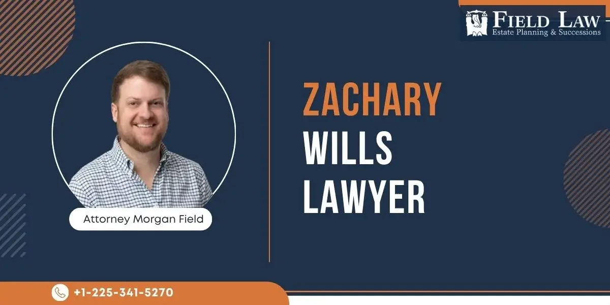 Trusted Zachary Wills Lawyer Trusted Zachary Wills Lawyer