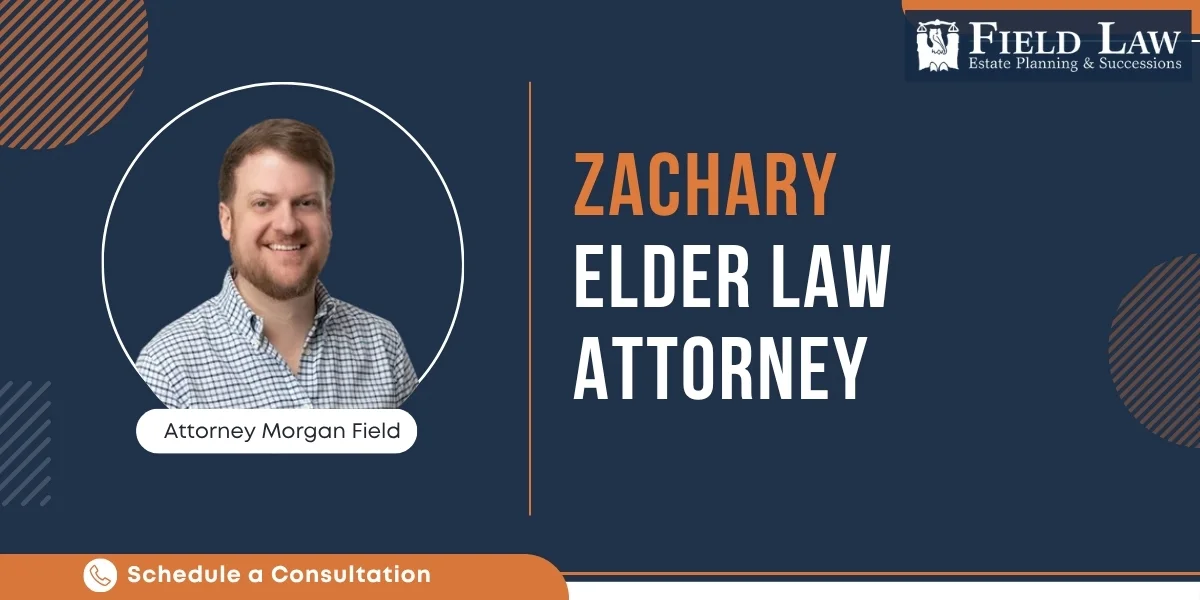 Trusted Zachary Elder Law Attorney Trusted Zachary Elder Law Attorney